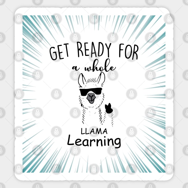 Get Ready For a Whole Llama Learning Sticker by CareTees